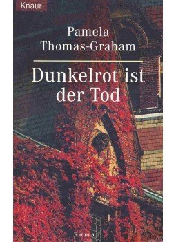 THOMAS-GRAHAM, PAMELA - Dunkelrot ist der Tod (Eredeti cím: A Darker Shade of Crimson), null 2001 antikvár könyv