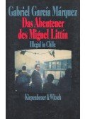 Gabriel García Márquez - Das Abenteuer des Miguel Littín