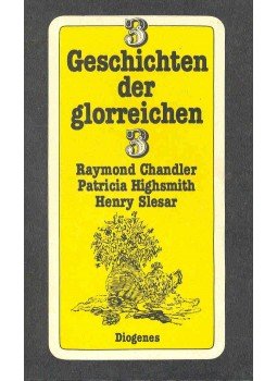  - 3 Geschichten der glorreichen 3: RAYMOND CHANDLER: Englisher Sommer (Eredeti cím: English Summer), PATRICIA HIGHSMITH: Ein seltsamer Selbstmord (A Curious Suicide), HENRY SLESAR: Unter Zeugen (Eredeti cím: Choice of Witnesses), null 1980 antikvár könyv