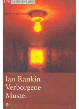 Rankin, Ian - Verborgene Muster (Eredeti cím: Knots and Crosses) Rankin, Ian - Verborgene Muster (Eredeti cím: Knots and Crosses), null 2001 antikvár könyv
