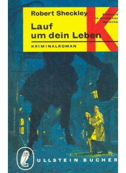 Sheckley, Robert - Lauf um dein Leben (Eredeti cím: Dead Run) Sheckley, Robert - Lauf um dein Leben (Eredeti cím: Dead Run), null 1966 antikvár könyv