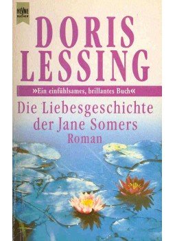 Lessing, Doris - Die Liebesgeschichte der Jane Somers (Eredeti cím: If The Old Could...), null 1991 antikvár könyv