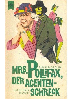 GILMAN, DOROTHY - Mrs. Pollifax, der Agentenschreck (Eredeti cím: The Elusive Mrs. Pollifax) GILMAN, DOROTHY - Mrs. Pollifax, der Agentenschreck (Eredeti cím: The Elusive Mrs. Pollifax), null 1973 antikvár könyv