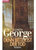 Elizabeth George - Denn bitter ist der Tod