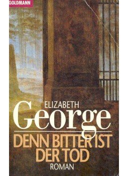 Elizabeth George - Denn bitter ist der Tod Elizabeth George - Denn bitter ist der Tod, null 1995 antikvár könyv