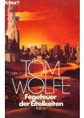 Tom Wolfe - Fegefeuer der Eitelkeiten