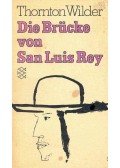 Wilder, Thornton - Die Brücke von San Luis Rey