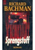 Bachman, Richard - Sprengstoff