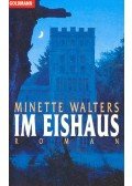 Minette Walters - Im Eishaus