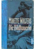 Minette Walters - Die Bildhauerin