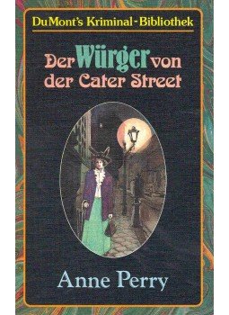 Perry, Anne - Der Würger von der Cater Street (Eredeti cím: The Cater Street Hangman), null 1991 antikvár könyv
