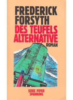 Frederick Forsyth - Des Teufels Alternative Frederick Forsyth - Des Teufels Alternative, null 1990 antikvár könyv