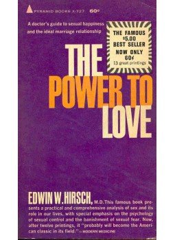 HIRSCH, EDWIN W. - The Power to Love HIRSCH, EDWIN W. - The Power to Love, null 1962 antikvár könyv