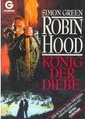 Green, Simon - Robin Hood - König der Diebe (Eredeti cím: Robin Hood. Prince of Thieves)