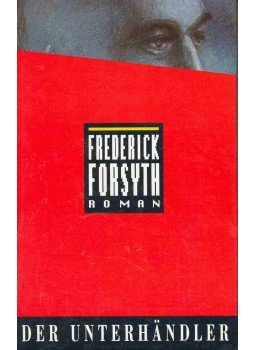 Frederick Forsyth - Der Unterhändler Frederick Forsyth - Der Unterhändler, null 0 antikvár könyv