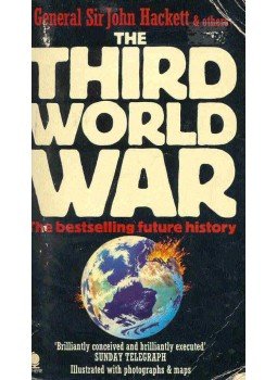 HACKETT, GENERAL SIR JOHN - & OTHERS - The Third World War HACKETT, GENERAL SIR JOHN - & OTHERS - The Third World War, null 1979 antikvár könyv