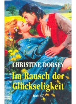 Dorsey, Christine - Im Rausch der Glückseligkeit (Eredeti cím: The Rebel and the Lily), null 2002 antikvár könyv