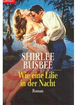BUSBEE, SHIRLEE - Wie eine Lilie in der Nacht (Eredeti cím: Tiger Lily), null 2000 antikvár könyv