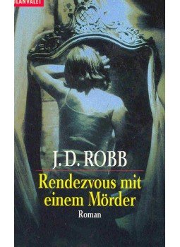 Robb, J. D. - Rendezvous mit einem Mörder (Eredeti cím: Naked in Death), null 2001 antikvár könyv