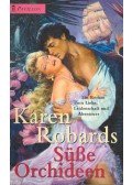 Robards, Karen - Süsse Orchideen
