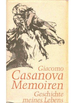 Casanova, Giacomo - Memoiren - Geschichte meines Lebens Casanova, Giacomo - Memoiren - Geschichte meines Lebens, null 0 antikvár könyv
