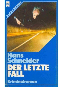 SCHNEIDER, HANS - Der letzte Fall SCHNEIDER, HANS - Der letzte Fall, null 1980 antikvár könyv