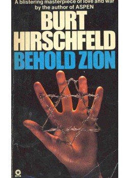 Hirschfeld, Burt - Behold Zion Hirschfeld, Burt - Behold Zion, null 1976 antikvár könyv