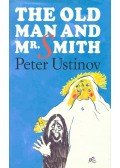 Ustinov, Peter - The Old Man and Mr. Smith
