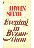 Shaw, Irwin - Evening in Byzantium