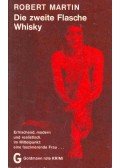 Martin, Robert - Die zweite Flasche Whisky