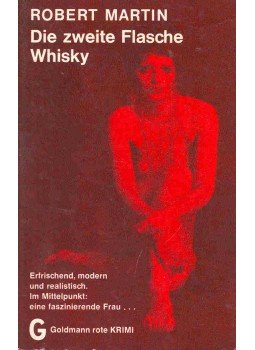 Martin, Robert - Die zweite Flasche Whisky Martin, Robert - Die zweite Flasche Whisky, null 0 antikvár könyv