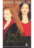ROSIE THOMAS - Bad Girls, Good Women