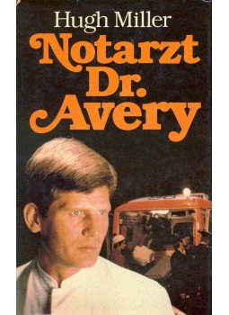 MILLER, HUGH - Notarzt Dr. Avery (Eredeti cím: Ambulance),  1978 antikvár könyv