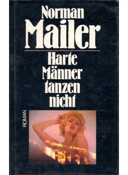 Mailer, Norman - Harte Männer tanzen nicht (Eredeti cím: Tough Guys Don't Dance), null 0 antikvár könyv