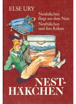 URY, ELSE - Nesthäkchen fliegt aus dem Nest, Nesthäkchen und ihre Küken, null 0 antikvár könyv