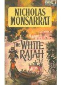 Monsarrat, Nicholas - The White Rajah