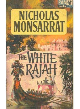Monsarrat, Nicholas - The White Rajah Monsarrat, Nicholas - The White Rajah, null 1963 antikvár könyv