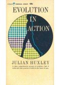 Huxley, Julian - Evolution in Action