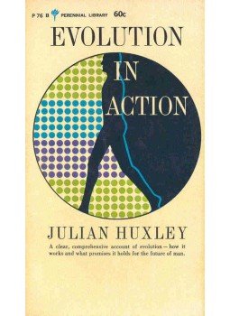 Huxley, Julian - Evolution in Action Huxley, Julian - Evolution in Action, null 1953 antikvár könyv