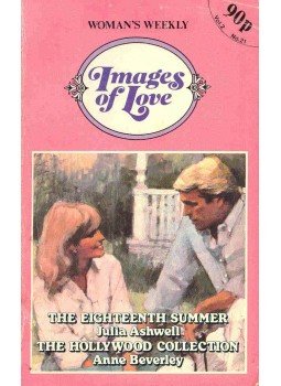 ASHWELL, JULIA - BEVERLEY, ANNE - The Eighteenth Summer; The Hollywood Collection, null 1985 antikvár könyv