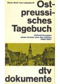 LEHNDORFF, HANS GRAF VON - Ostpreussisches Tagebuch - Aufzeichnungen eines Arztes aus den Jahren 1945-1947