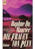 Daphne du Maurier - Die Frauen von Plyn
