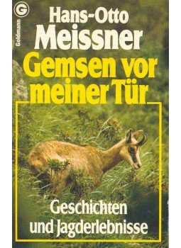 MEISSNER, HANS-OTTO - Gemsen vor meiner Tür MEISSNER, HANS-OTTO - Gemsen vor meiner Tür, null 0 antikvár könyv