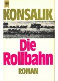 Heinz G. Konsalik - Die Rollbahn