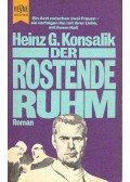 Heinz G. Konsalik - Der Rostende Ruhm