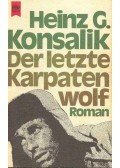 Heinz G. Konsalik - Der letzte Karpatenwolf
