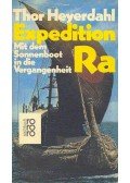 Heyerdahl, Thor - Expedition Ra - Mit dem Sonnenboot in die Vergangenheit