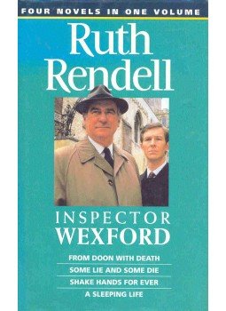Ruth Rendell - Inspector Wexford: From Doon with Death, Some Lie and Some Die, Shake Hands for Ever, A Sleeping Life Ruth Rendell - Inspector Wexford: From Doon with Death, Some Lie and Some Die, Shake Hands for Ever, A Sleeping Life, null 1997 antikvár könyv