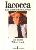 Iacocca, Lee,William Novak - Iacocca - Eine amerikanische Karriere