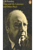 Priestley, J. B. - Time and the Conways and Other Plays